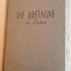 ARMÉE ALLEMANDE - livre DIE BRETAGNE allemand de 1943 avec cachet Marine  livre non politique