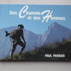 "DES CHAMOIS ET DES HOMMES" Livre 1983 de PERRIER Paul - CHASSE Parc National de la Vanoise