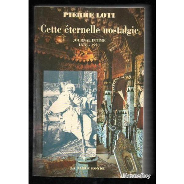 cette ternelle nostalgie journal intime 1878-1911 pierre loti