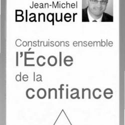 construisons ensemble l'école de la confiance de jean-michel blanquer