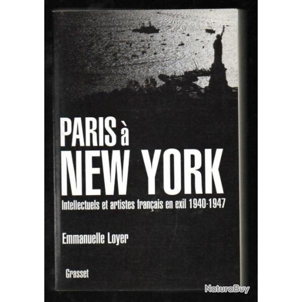 paris  new-york intellectuels et artistes franais en exil 1940-1947 d'emmanuelle loyer