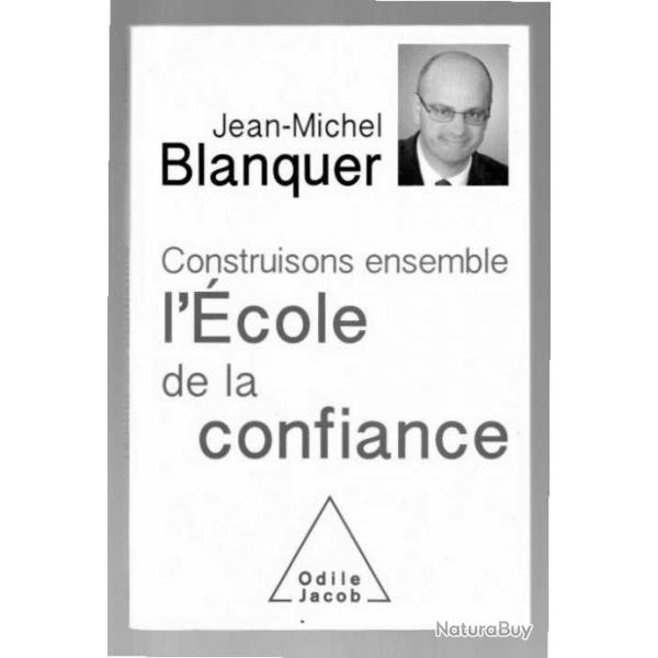 construisons ensemble l'cole de la confiance de jean-michel blanquer