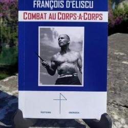 Combat au corps à corps Manuel self-defense WWII Rangers USA/France François d'Eliscu