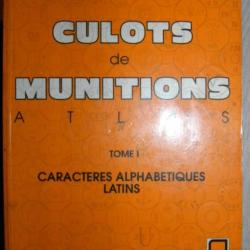 Atlas Culots de Munitions Tome1