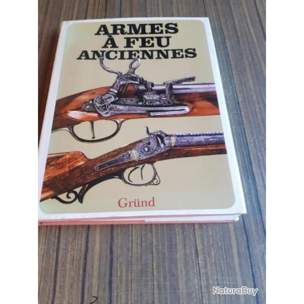 Magnifique Album " ARMES A FEU ANCIENNES " dition GRUND