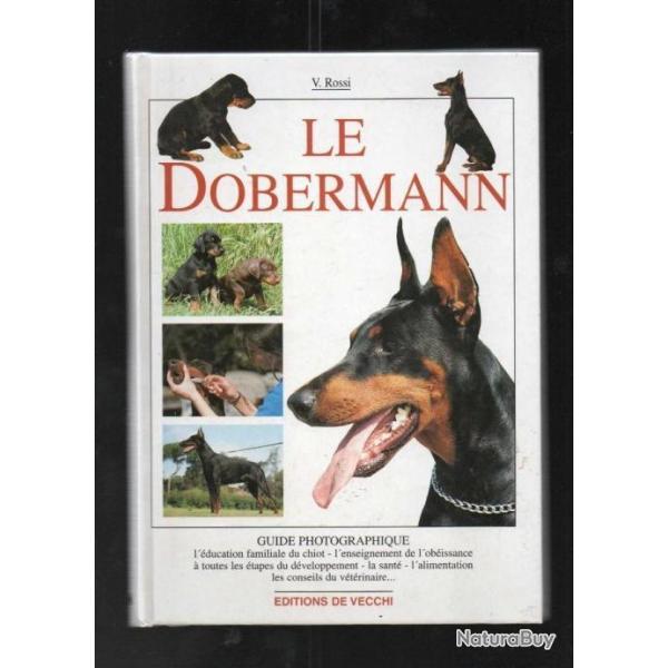 le dobermann par v rossi origines, standard fci et interprtation, structure , caractre,