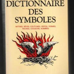 dictionnaire des symboles , mythes, rêves, coutumes, gestes, formes , figures, couleurs ,nombres