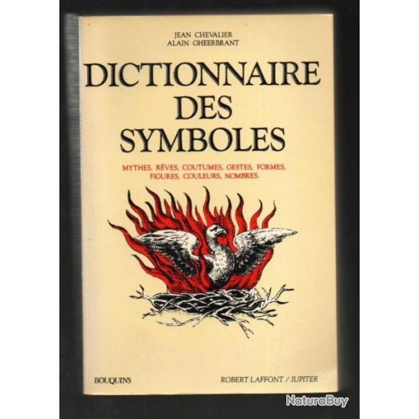 dictionnaire des symboles , mythes, rves, coutumes, gestes, formes , figures, couleurs ,nombres