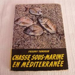 Freddy TONDEUR. Chasse sous-marine en Méditerranée