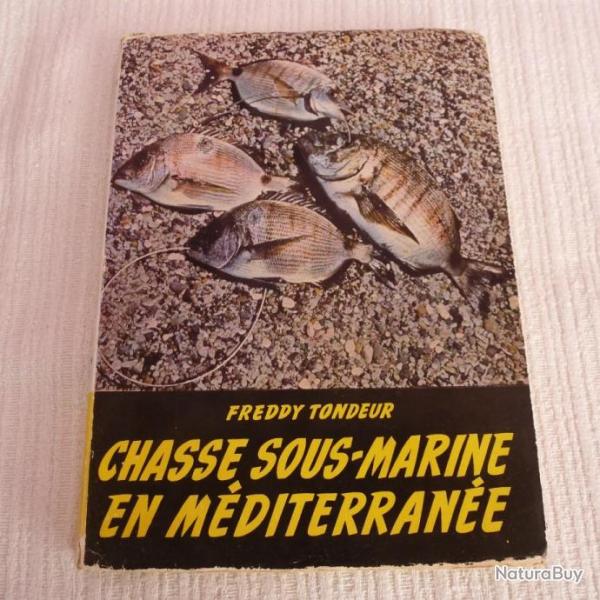 Freddy TONDEUR. Chasse sous-marine en Mditerrane