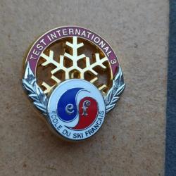 INSIGNE ECOLE DU SKI FRANCAIS EFS TEST INTERNATIONAL 3  FABRICATION DECAT PARIS