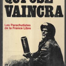 les paras de la france libre qui ose vaincra par paul bonnecarrère