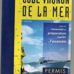 code vagnon de la mer , le permis bateau , permis cotier vol 1