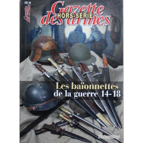 Revue Gazette des armes HS No 18 : Les baonnettes de la guerre 14-18