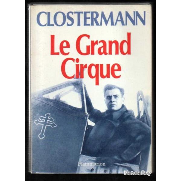 Aviation. Le Grand cirque.Pierre  Clostermann. FAFL rdition