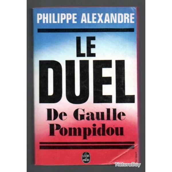 le duel de gaulle pompidou  de philippe alexandre livre de poche