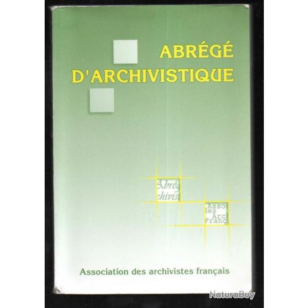 abrg d'archivistique 2e dition association des archivistes franais