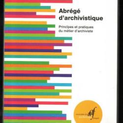 abrégé d'archivistique 3e édition association des archivistes français principes et pratiques du mé