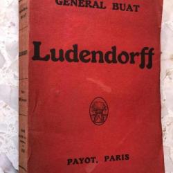 Livre broché 1920 LUDENDORFF, Général BUAT, Ed. PAYOT, 1° guerre mondiale 1914 1918 France Allemagne
