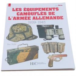LES ÉQUIPEMENTS CAMOUFLÉS DE L'ARMÉE ALLEMANDE 1939-1945 - GUIDE MILITARIA N° 14