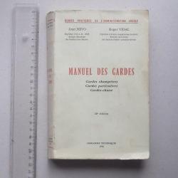 "MANUEL DES GARDES Chasse Champêtre Particuliers" Livre 1970 de NEVO et VIDAL - Guide administration