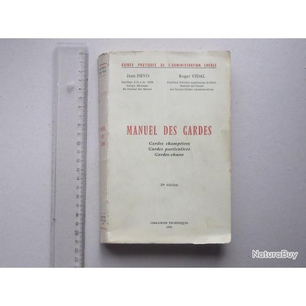 "MANUEL DES GARDES Chasse Champtre Particuliers" Livre 1970 de NEVO et VIDAL - Guide administration