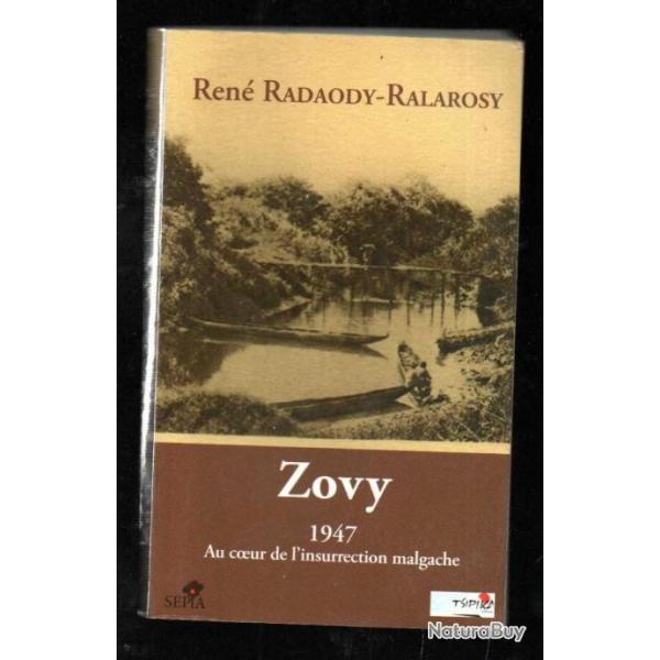 zovy 1947 au coeur de l'insurrection malgache de ren radaody-ralarosy , roman historique madagascar