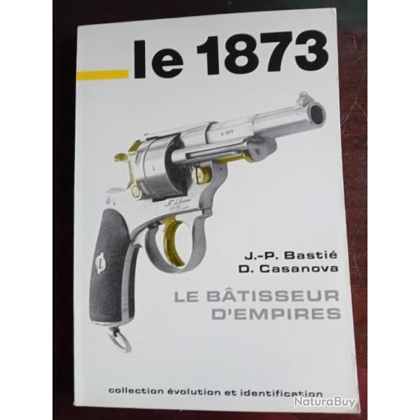 Pistolet -  " Le 1873 " - Basti Casanova - 1987 - Epuis, Rare
