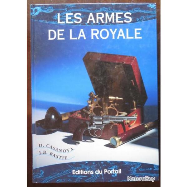 "Les armes de la Royale" - Pistolets militaires de marine - edition du portail 1993 - Epuis