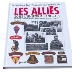 Les alliés sous l'uniforme anglais, Du 6 juin 1944 au 8 mai 1945 H.Collections
