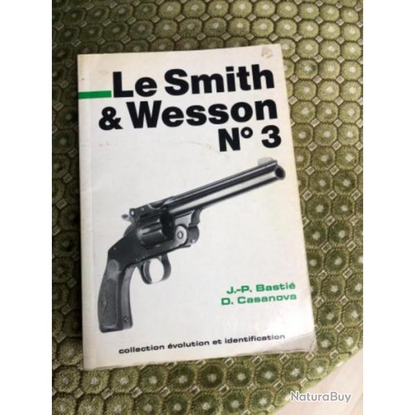 livre = le Smith et Wesson numro 3 de Jean-Pierre BASTI et Daniel CASANOVA