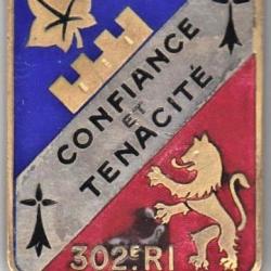 302° RI. 302° Régiment d'Infanterie. "Confiance et Ténacité". émail grand feu. SM.