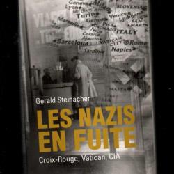 les nazis en fuite croix-rouge, vatican, cia de gérald steinacher