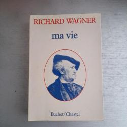 Richard Wagner Ma vie / Mein Leben