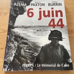 Livre "6 JUIN 44 - J-P AZEMA, R. O. PAXTON, P. BURRIN"