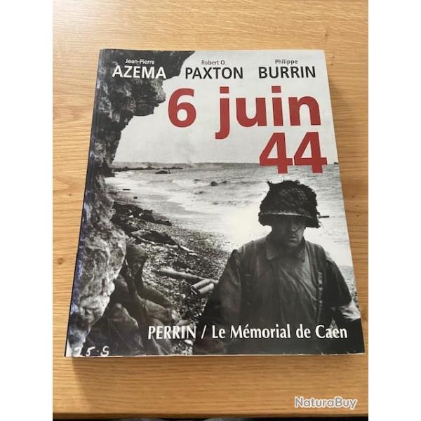 Livre "6 JUIN 44 - J-P AZEMA, R. O. PAXTON, P. BURRIN"