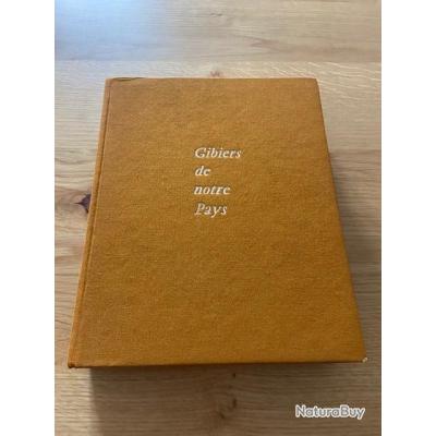 Gibiers De Notre Pays - Oberthur - Histoire Naturelle Chasseurs - Livre 1971