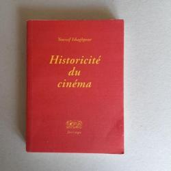 Historicité du cinéma. Youssef Ishaghpour