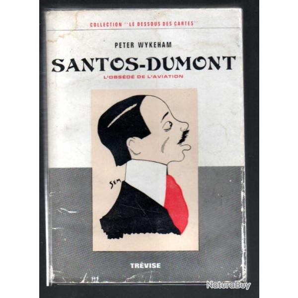 santos-dumont l'obsd de l'aviation de peter wykeham , avions , dirigeables , hydroglisseurs et aut