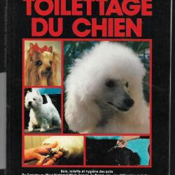 guide pratique du toilettage du chien de catherine baziret hygiène des poils, bains, soins