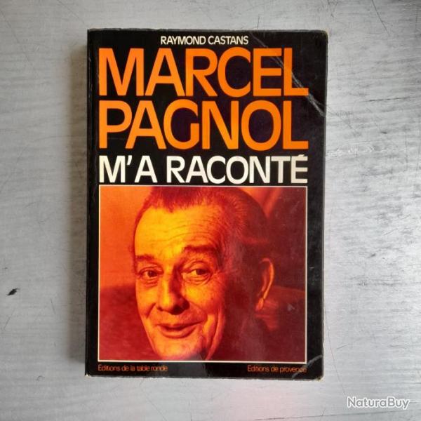 Marcel Pagnol m'a racont