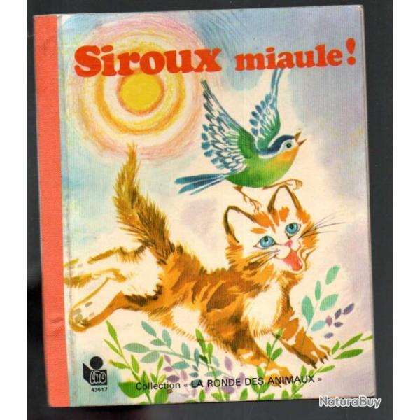 siroux miaule par claude lanssade illustrations monique gorde enfantina , chat , chaton