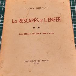 LES RESCAPES DE L'ENFER, LUCIEN BORNERT, EDITION ORIGINALE 1954, GUERRE D'INDOCHINE DIÊN BIÊN PHU