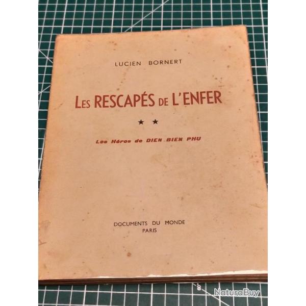LES RESCAPES DE L'ENFER, LUCIEN BORNERT, EDITION ORIGINALE 1954, GUERRE D'INDOCHINE DIN BIN PHU