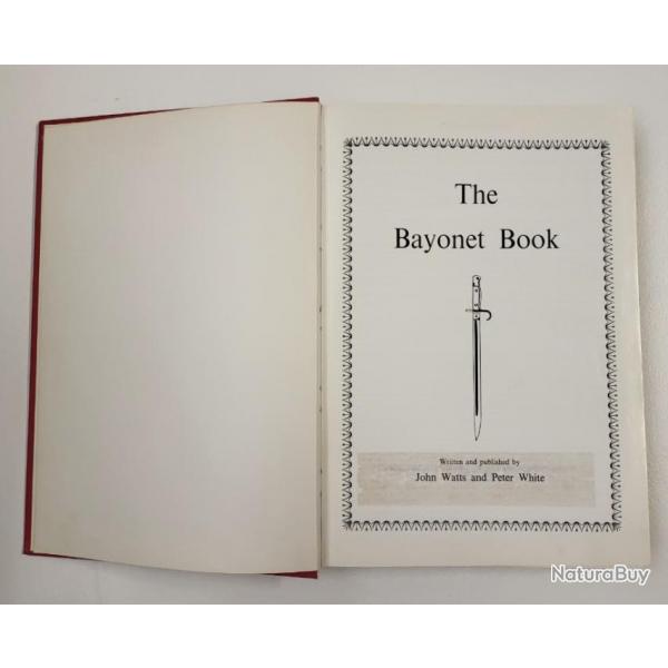 le livre baonnette crit et publi par john watts et peter whiteThe Bayonet Book Watts, John; Whit