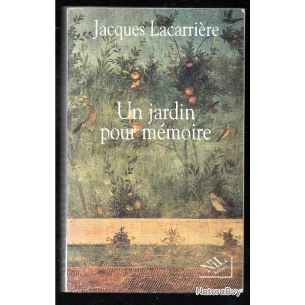 un jardin pour mmoire de jacques lacarrire 1944 dans l'orlanais