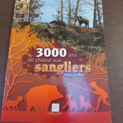 3000 ans de chasse aux Sangliers livre neuf !