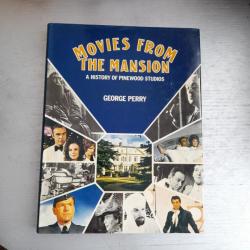 Movies from the Mansion : History of Pinewood Studios. First Edition