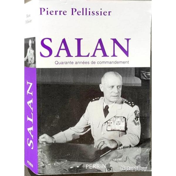  Salan : Quarante annes de commandement  Par Pierre Pellissier | INDOCHINE | AFN | OAS