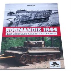 Normandie 1944 - Les véhicules alliés et allemands MEMORABILIA